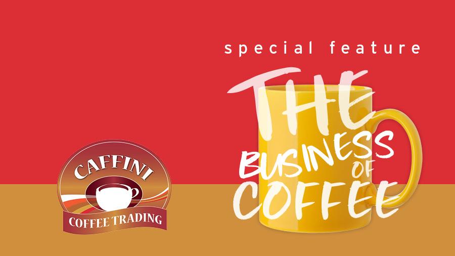 SUCCESS IN THE BUSINES OF COFFEE - CAFFINI